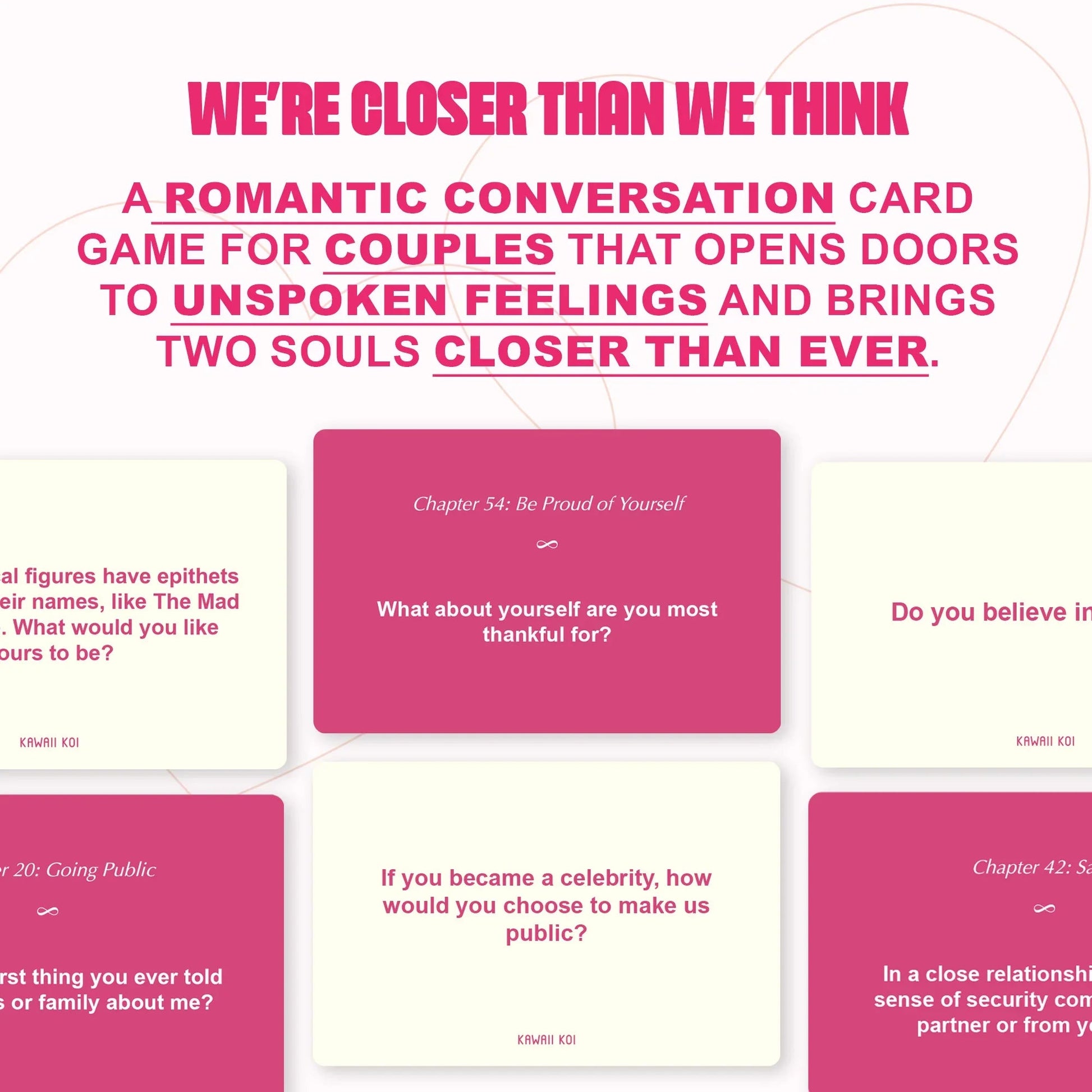 WE'RE CLOSER THAN WE THINK: A ROMANTIC CONVERSATION CARD GAME KAWAII KOI